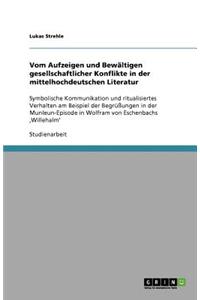Vom Aufzeigen und Bewältigen gesellschaftlicher Konflikte in der mittelhochdeutschen Literatur