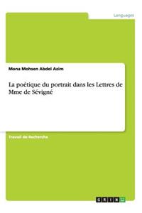 La poétique du portrait dans les Lettres de Mme de Sévigné