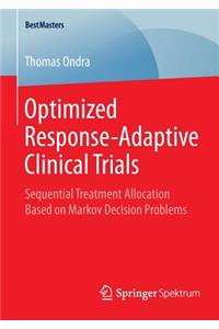 Optimized Response-Adaptive Clinical Trials