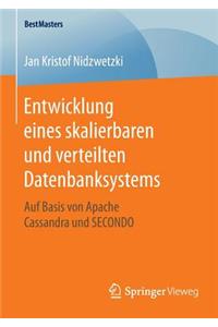 Entwicklung Eines Skalierbaren Und Verteilten Datenbanksystems