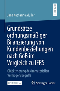 Grundsätze Ordnungsmäßiger Bilanzierung Von Kundenbeziehungen Nach Gob Im Vergleich Zu Ifrs