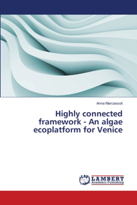 Highly connected framework - An algae ecoplatform for Venice