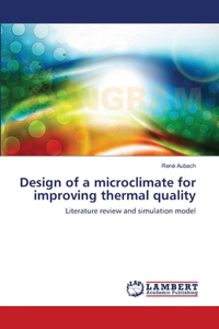 Design of a microclimate for improving thermal quality