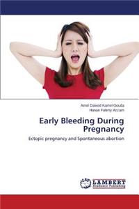 Early Bleeding During Pregnancy