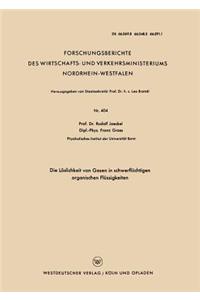 Die Löslichkeit Von Gasen in Schwerflüchtigen Organischen Flüssigkeiten