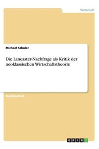 Die Lancaster-Nachfrage als Kritik der neoklassischen Wirtschaftstheorie