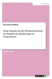 Neue Impulse für den Wandertourismus am Beispiel des Jakobsweges in Vorpommern