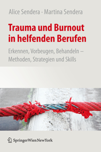 Trauma Und Burnout in Helfenden Berufen