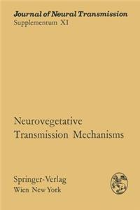 Neurovegetative Transmission Mechanisms: Proceedings of the International Neurovegetative Symposium, Tihany, June 19-24, 1972