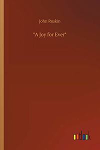 A Joy for Ever
