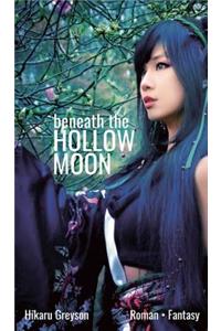 Beneath The Hollow Moon