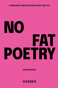 Gudrun Scholz: No Fat Poetry