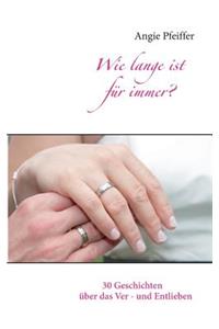 Wie lange ist für immer?