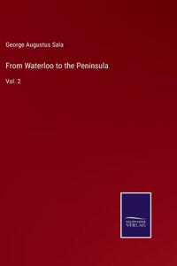 From Waterloo to the Peninsula