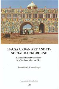 Hausa Urban Art and Its Social Background