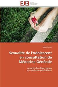 Sexualité de l'adolescent en consultation de médecine générale