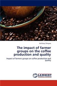impact of farmer groups on the coffee production and quality