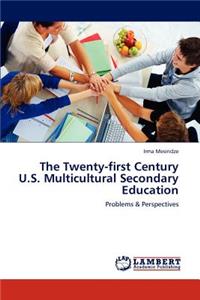 Twenty-First Century U.S. Multicultural Secondary Education