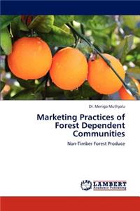 Marketing Practices of Forest Dependent Communities