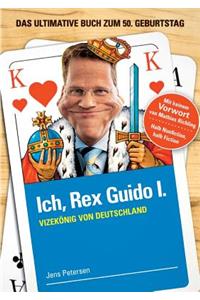 Ich, Rex Guido I.