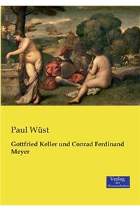Gottfried Keller und Conrad Ferdinand Meyer