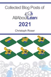 Collected Blog Posts of AllAboutLean.com 2021