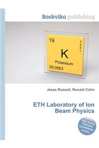 Eth Laboratory of Ion Beam Physics