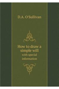 How to Draw a Simple Will with Special Information