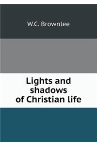 Lights and Shadows of Christian Life