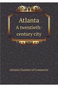 Atlanta a Twentieth-Century City