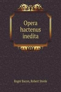 Opera hactenus inedita