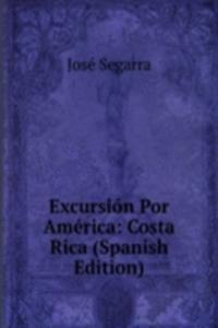 Excursion Por America: Costa Rica (Spanish Edition)
