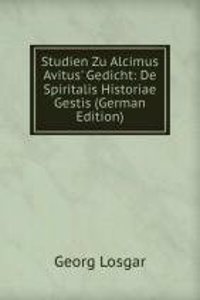 Studien Zu Alcimus Avitus' Gedicht: De Spiritalis Historiae Gestis (German Edition)