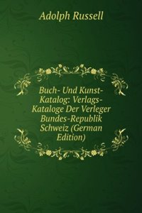 Buch- Und Kunst-Katalog: Gesammt-Verlags-Katalog Des Deutschen Buchhandels. Ein Bild Deutscher Geistesarbeit Und Cultur. Vollstandig Bis Ende 1880 (German Edition)