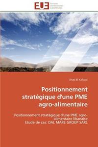 Positionnement Stratégique d'Une Pme Agro-Alimentaire