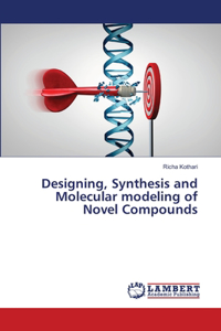 Designing, Synthesis and Molecular modeling of Novel Compounds