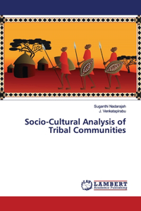 Socio-Cultural Analysis of Tribal Communities