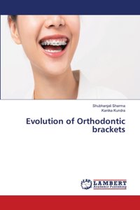 Evolution of Orthodontic brackets