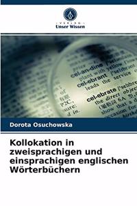 Kollokation in zweisprachigen und einsprachigen englischen Wörterbüchern