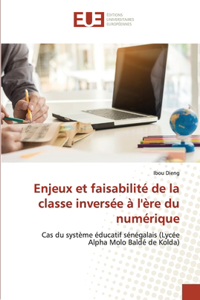 Enjeux et faisabilité de la classe inversée à l'ère du numérique
