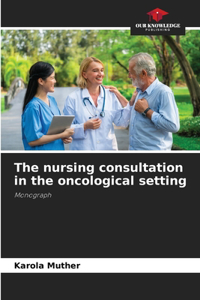 nursing consultation in the oncological setting