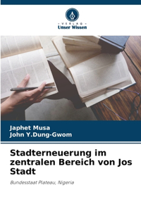 Stadterneuerung im zentralen Bereich von Jos Stadt