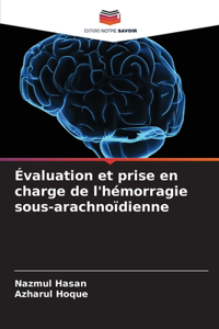 Évaluation et prise en charge de l'hémorragie sous-arachnoïdienne