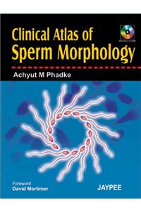 Clinical Atlas of Sperm Morphology