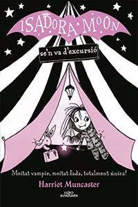 La Isadora Moon se'n va d'excursio (La Isadora Moon 2)