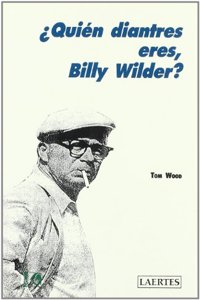 Quien Diantres Eres, Billy Wilder?