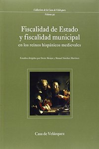 Fiscalidad de Estado y Fiscalidad Municipal En Los Reinos Hispanicos Medievales