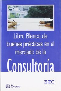 Libro Blanco de buenas practicas en el Mercado de la consultoria
