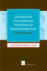 Jurisdiction Over Antitrust Violations in International Law