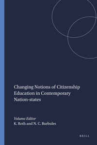 Changing Notions of Citizenship Education in Contemporary Nation-States